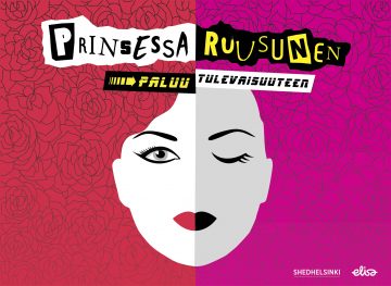 Kuvitus, jossa naisen kasvot on jaettu kahtia, eriväriset taustat: vasemmalla punainen ja ruusut, oikealla vaaleanpunainen ja ruusut. Tekstissä lukee Prinsessa Ruusunen ja Paluu Tulevaisuuteen.