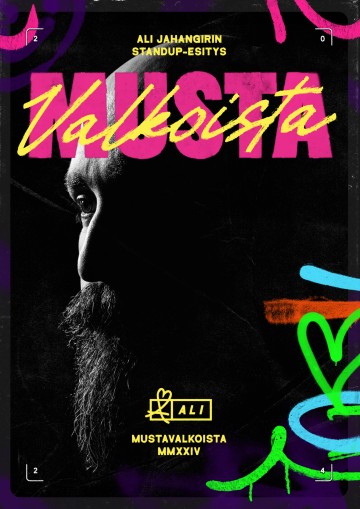 Juliste Ali Jahangiri Standup-Esitystä varten: Mustavalkoisissa kuvissa on mustavalkoinen sivuprofiili parrakas mies, rohkeaa vaaleanpunaista ja keltaista tekstiä sekä värikkäitä graffiti-tyylisiä korostuksia mustalla pohjalla.