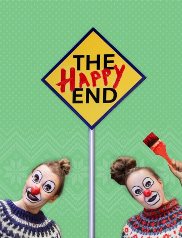 Kaksi ihmistä, joilla on klovnimeikki ja punaiset nenät, hymyilee keltaisen liikennemerkin edessä, jossa lukee THE HAPPY END ja punaisella maalilla kirjoitettu HAPPY. Toisella on kädessään punainen pensseli. Tausta on vihreä, ja siinä on hienovarainen kuvio.