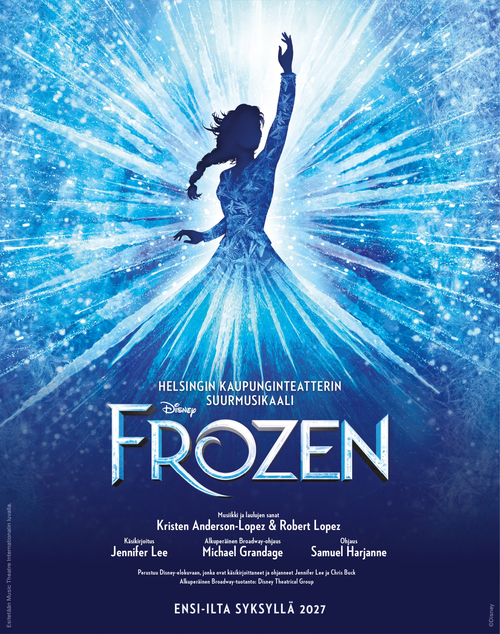 Disneyn elokuvan Jääkuningatar Elsan siluetti, joka ojentuu ylöspäin sinistä, kristallimaista valopurkausta vasten; sen alapuolella on musikaalin suomenkielinen mainosteksti.